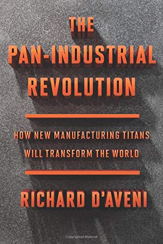D'Aveni, The Pan-Industrial Revolution